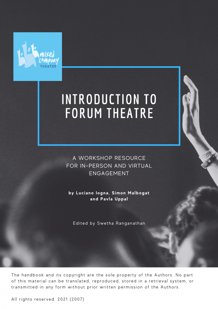 The cover photo for Mixed Company Theatre's handbook "Introduction to Forum Theatre: A Workshop Resource for In-Person and Virtual Engagement." written by Luciano Iogna, Simon Malbogat, and Pavla Uppal, edited by Swetha Ranganathan.